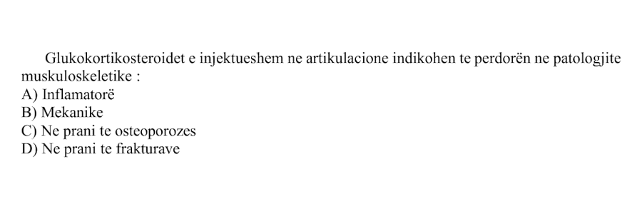 Glukokortikosteroidet e injektueshëm në artikulacione indikohen të përdoren në patologjitë muskuloskeletike: A) Inflamatore B) Mekanike C) Në prani të osteoporozës D) Në prani të frakturave